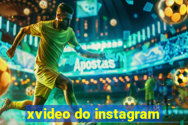 xvideo do instagram